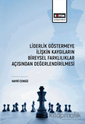 Liderlik Göstermeye İlişkin Kaygıların Bireysel Farklılıklar Açısından