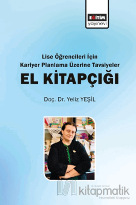 Lise Öğrencileri İçin Kariyer Planlama Üzerine Tavsiyeler El Kitapçığı