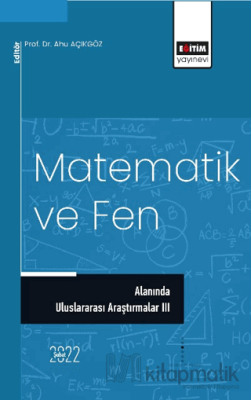 Matematik ve Fen Alanında Uluslararası Araştırmalar III Kolektif