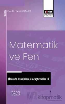 Matematik ve Fen Alanında Uluslararası Araştırmalar IX Kolektif