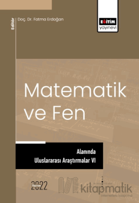 Matematik Ve Fen Alanında Uluslararası Araştırmalar VI Kolektif