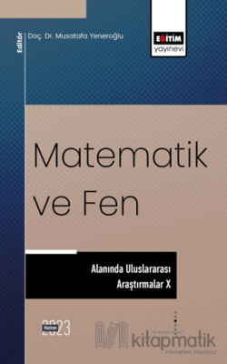Matematik ve Fen Alanında Uluslararası Araştırmalar X Mustafa Yeneroğl