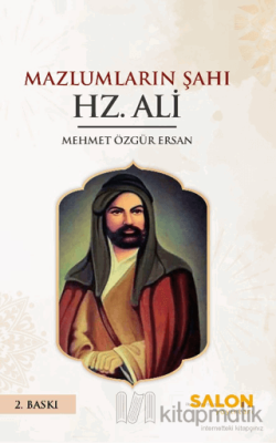 Mazlumların Şahı Hz. Ali Mehmet Özgür Ersan