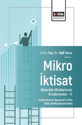 Mikro İktisat Alanında Uluslararası Araştırmalar –II Halil Tunca