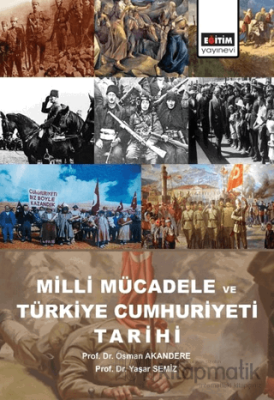 Milli Mücadele ve Türkiye Cumhuriyeti Tarihi Osman Akandere