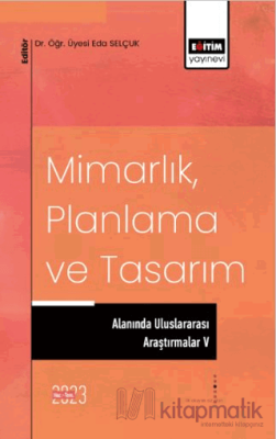 Mimarlık, Planlama ve Tasarım Alanında Uluslararası Araştırmalar 5 Kol