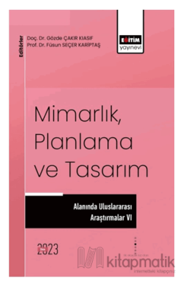 Mimarlık, Planlama ve Tasarım Alanında Uluslararası Çalışmalar VI Füsu