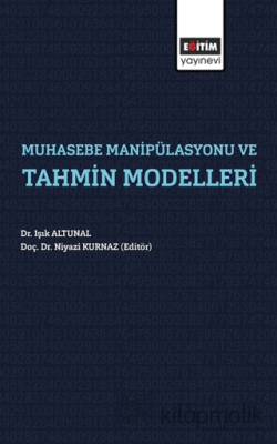 Muhasebe Manipülasyonu ve Tahmin Modelleri Işık Altunal