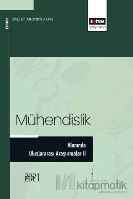 Mühendislik Alanında Uluslararası Araştırmalar II Kolektif