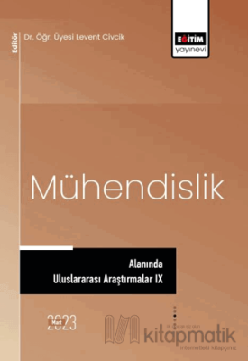 Mühendislik Alanında Uluslararası Araştırmalar IX