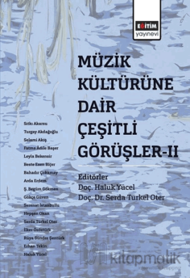 Müzik Kültürüne Dair Çeşitli Görüşler - 2 Haluk Yücel