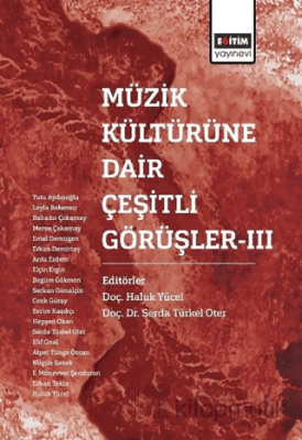 Müzik Kültürüne Dair Çeşitli Görüşler - 3 Haluk Yücel