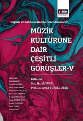 Müzik Kültürüne Dair Çeşitli Görüşler 5 Barış Kerem Bahar