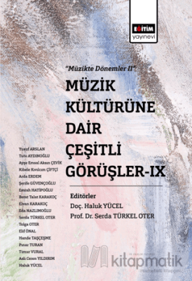 Müzik Kültürüne Dair Çeşitli Görüşler - IX
