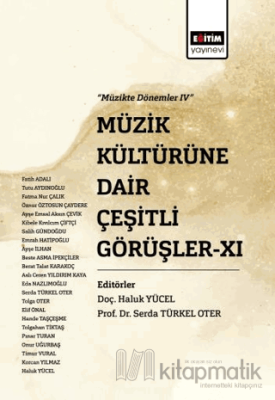 Müzik Kültürüne Dair Çeşitli Görüşler XI Kolektif