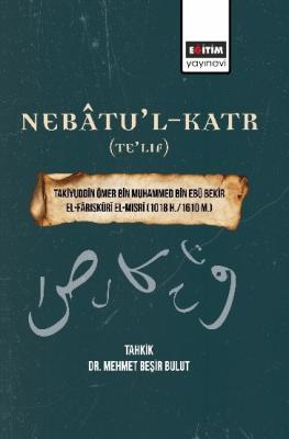 Nebâtu’l-Katr (Te’lif) Mehmet Beşir Bulut