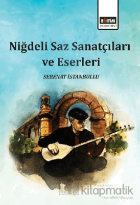 Niğdeli Saz Sanatçıları ve Eserleri Serenat İstanbullu