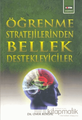 Öğrenme Stratejilerinden Bellek Destekleyiciler Onur Köksal