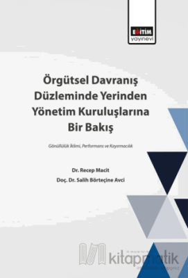 Örgütsel Davranış Düzleminde Yerinden Yönetim Kuruluşlarına Bir Bakış 