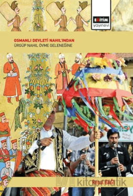 Osmanlı Devleti Nahıl'ından Ürgüp Nahıl Övme Geleneğine Resul Bağı
