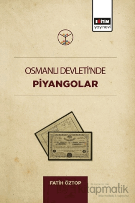 Osmanlı Devleti'nde Piyangolar Fatih ÖZTOP