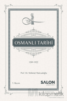 Osmanlı Tarihi (1289-1922) (Ciltli) Mehmet Maksudoğlu