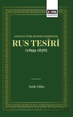 Osmanlı Türk Modernleşmesinde Rus Tesiri Fatih Yıldız
