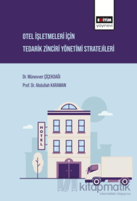 Otel İşletmeleri İçin Tedarik Zinciri Yönetimi Stratejileri Abdullah K