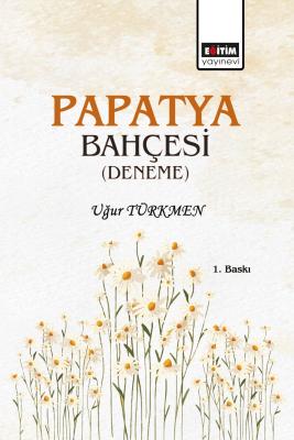 Papatya Bahçesi Uğur Türkmen