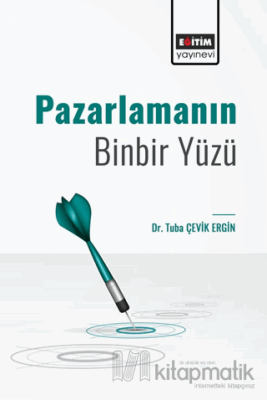 Pazarlamanın Binbir Yüzü Tuba Çevik Ergin