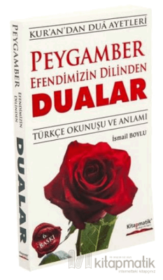 Peygamber Efendimizin Dilinden Dualar İsmail Boylu