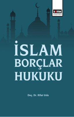 İslam Borçlar Hukuku Rifat Uslu