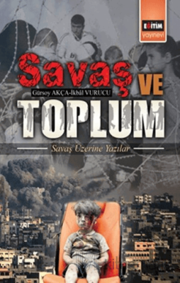 Savaş ve Toplum Gürsoy Akça