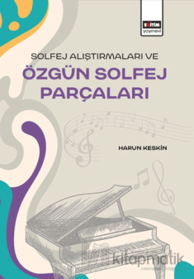 Solfej Alıştırmaları ve Özgün Solfej Parçaları Harun KESKİN