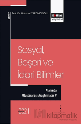 Sosyal,Beşeri ve İdari Bilimler Alanında Uluslararası Araştırmalar 5