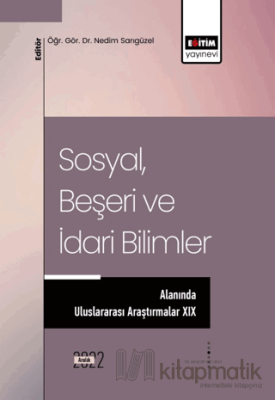 Sosyal, Beşeri ve İdari Bilimler Alanında Uluslararası Araştırmalar XI