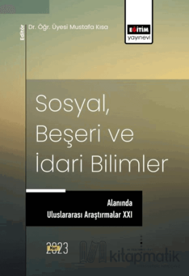 Sosyal, Beşeri ve İdari Bilimler Alanında Uluslararası Araştırmalar XX