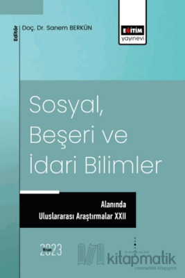 Sosyal, Beşeri ve İdari Bilimler Alanında Uluslararası Araştırmalar XX