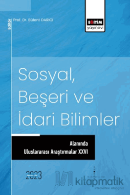 Sosyal, Beşeri ve İdari Bilimler Alanında Uluslararası Araştırmalar XX