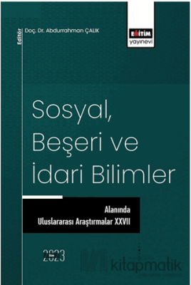 Sosyal, Beşeri ve İdari Bilimler Alanında Uluslararası Araştırmalar XX