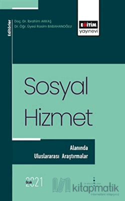 Sosyal Hizmet Alanında Uluslararası Araştırmalar 1 İbrahim Akkaş