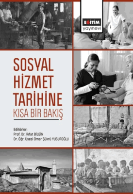 Sosyal Hizmet Tarihine Kısa Bir Bakış Kolektif