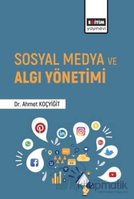 Sosyal Medya ve Algı Yönetimi Ahmet KOÇYİĞİT