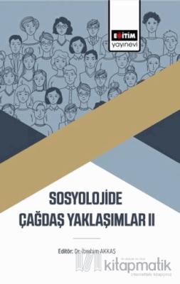 Sosyolojide Çağdaş Yaklaşımlar II İbrahim Akkaş