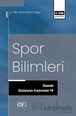 Spor Bilimleri Alanında Uluslararası Araştırmalar VII Kolektif