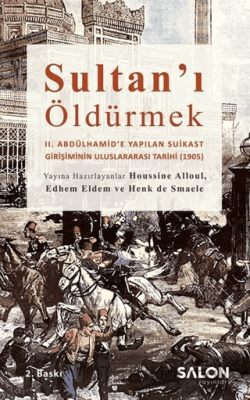 Sultan'ı Öldürmek Edhem Eldem