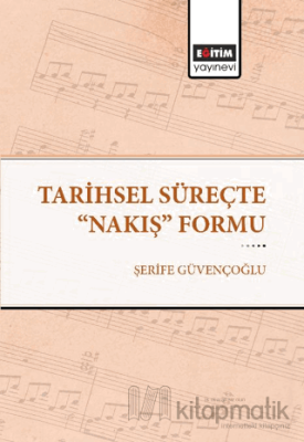 Tarihsel Süreçte "Nakış" Formu Şerife Güvençoğlu