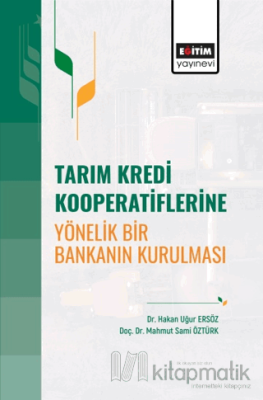 Tarım Kredi Kooperatiflerine Yönelik Bir Bankanın Kurulması Hakan Uğur