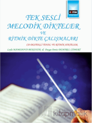 Tek Sesli Melodik Dikteler ve Ritmik Dikte Çalışmaları Duygu Deniz Dem