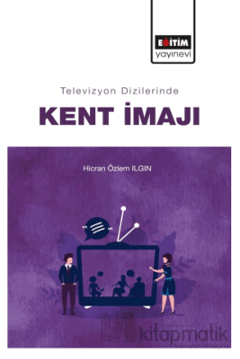 Televizyon Dizilerinde Kent İmajı